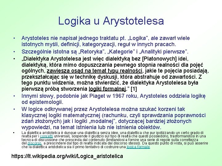 Logika u Arystotelesa • • • Arystoteles nie napisał jednego traktatu pt. „Logika”, ale