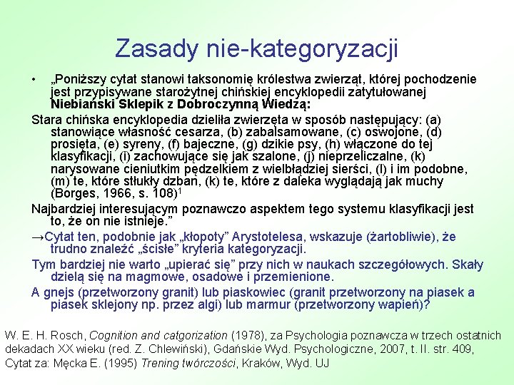 Zasady nie-kategoryzacji • „Poniższy cytat stanowi taksonomię królestwa zwierząt, której pochodzenie jest przypisywane starożytnej