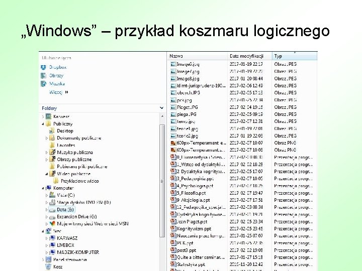 „Windows” – przykład koszmaru logicznego 