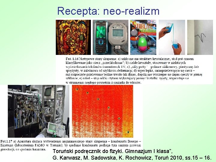 Recepta: neo-realizm Toruński podręcznik do fizyki. Gimnazjum I klasa”, G. Karwasz, M. Sadowska, K.