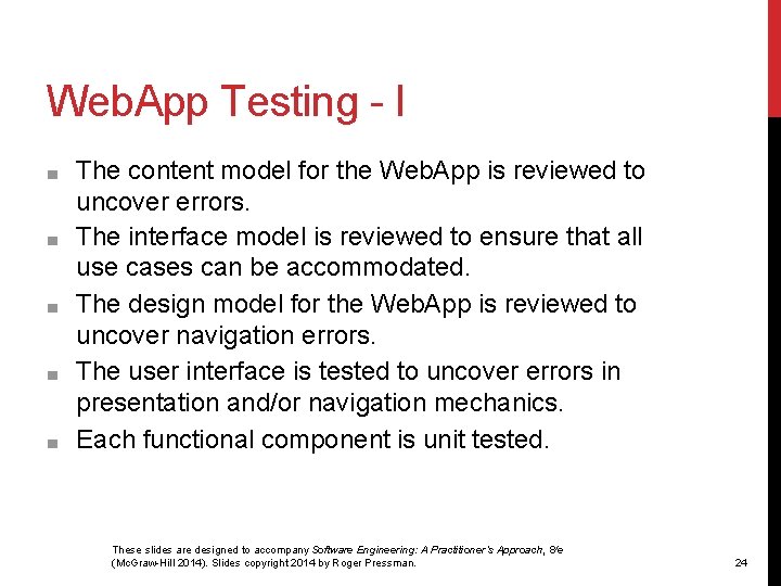 Web. App Testing - I ■ ■ ■ The content model for the Web.
