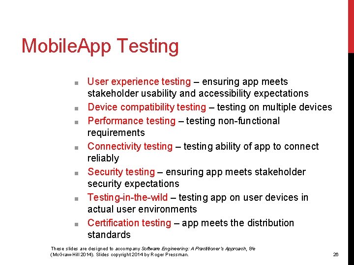 Mobile. App Testing ■ ■ ■ ■ User experience testing – ensuring app meets