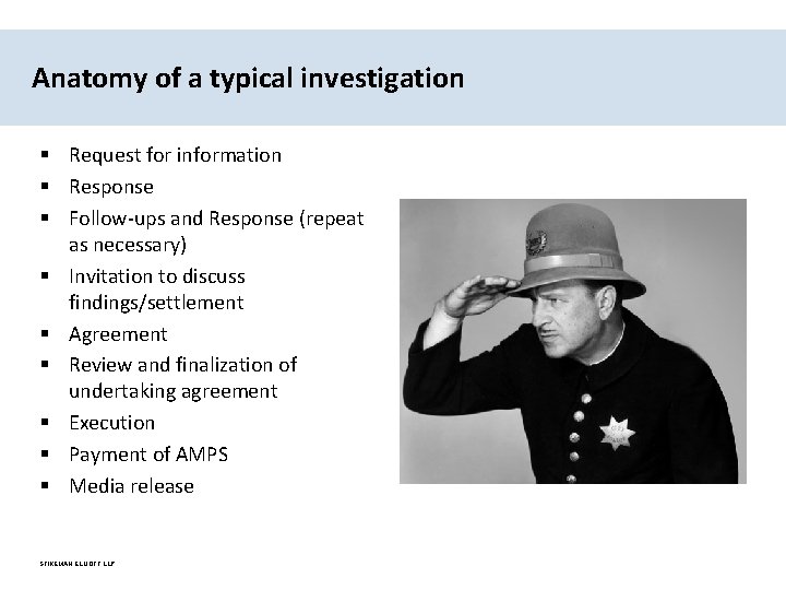 Anatomy of a typical investigation § Request for information § Response § Follow-ups and