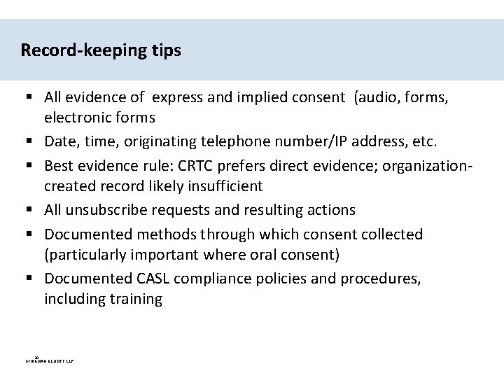 Record-keeping tips § All evidence of express and implied consent (audio, forms, electronic forms