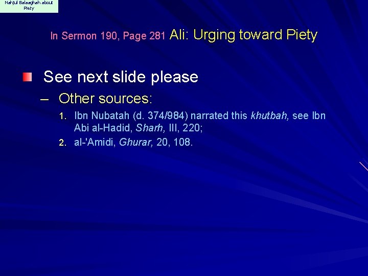 Nahjul Balaaghah about Piety In Sermon 190, Page 281 Ali: Urging toward Piety See