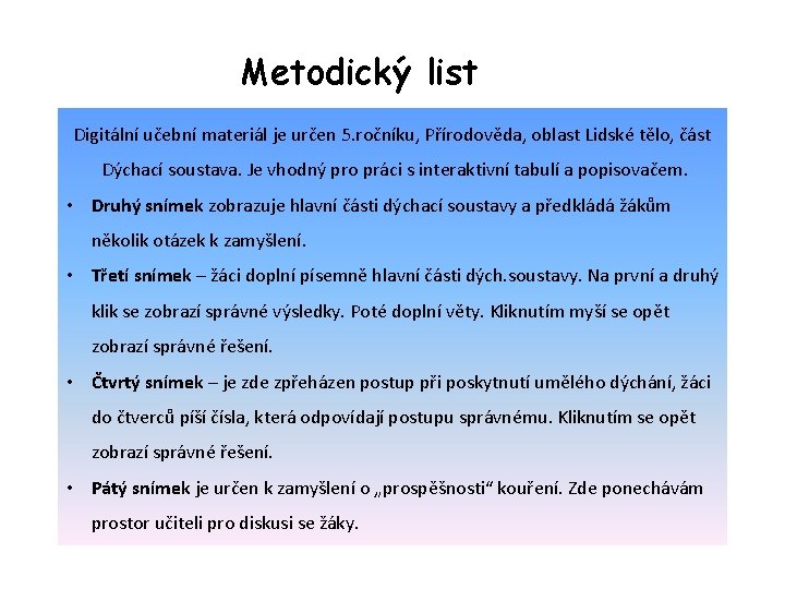 Metodický list Digitální učební materiál je určen 5. ročníku, Přírodověda, oblast Lidské tělo, část