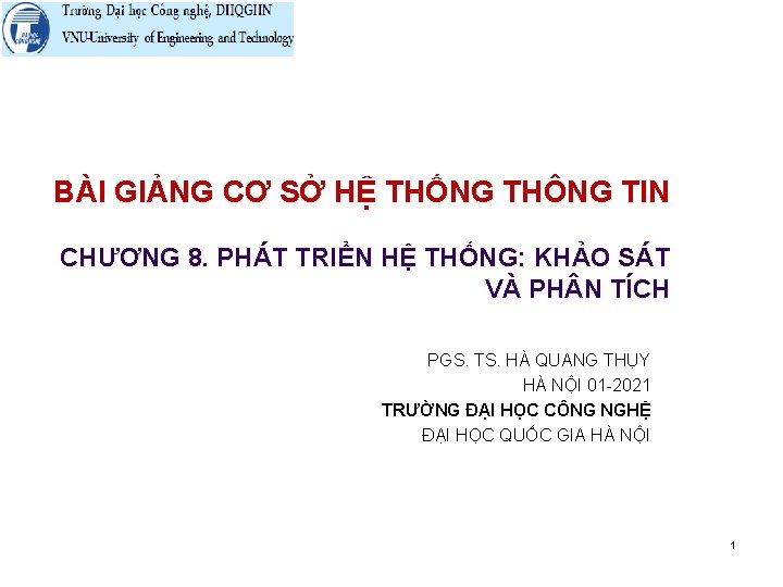 BÀI GIẢNG CƠ SỞ HỆ THỐNG THÔNG TIN CHƯƠNG 8. PHÁT TRIỂN HỆ THỐNG: