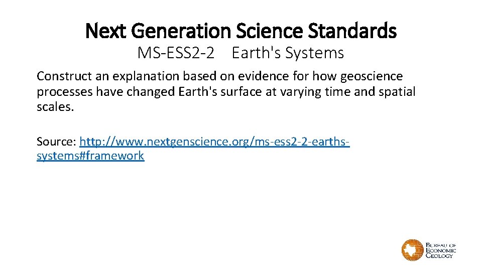Next Generation Science Standards MS-ESS 2 -2 Earth's Systems Construct an explanation based on Next Generation Science Standards MS-ESS 2 -2 Earth's Systems Construct an explanation based on