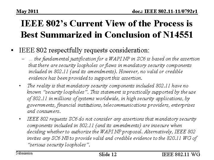 May 2011 doc. : IEEE 802. 11 -11/0792 r 1 IEEE 802’s Current View