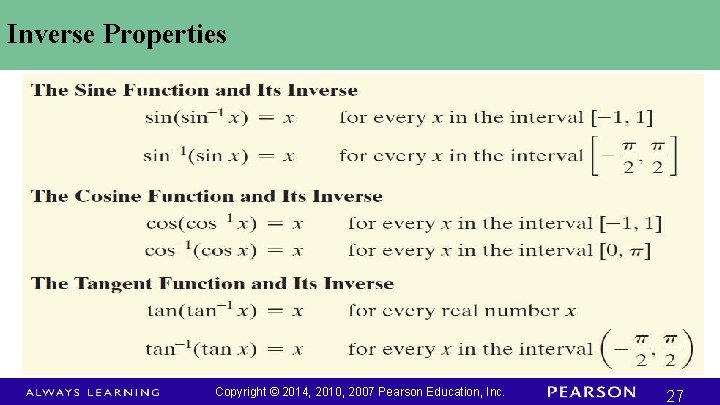 Inverse Properties Copyright © 2014, 2010, 2007 Pearson Education, Inc. 27 