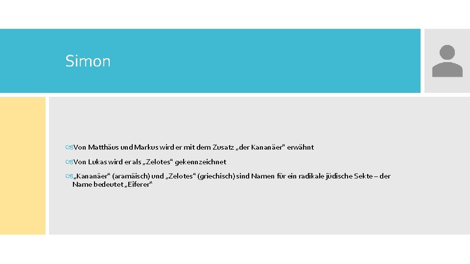 Simon Von Matthäus und Markus wird er mit dem Zusatz „der Kananäer“ erwähnt Von
