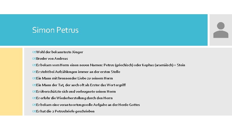 Simon Petrus Wohl der bekannteste Jünger Bruder von Andreas Er bekam vom Herrn einen