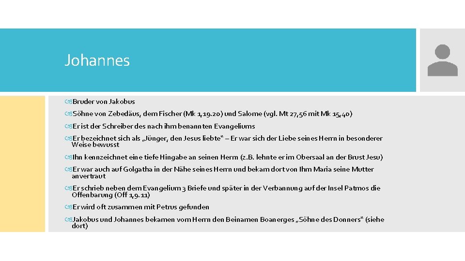 Johannes Bruder von Jakobus Söhne von Zebedäus, dem Fischer (Mk 1, 19. 20) und