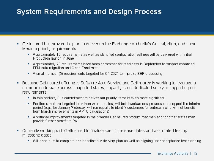 System Requirements and Design Process § Get. Insured has provided a plan to deliver
