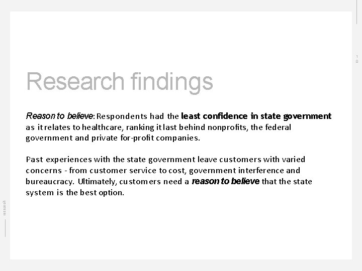1 0 Research ﬁndings Reason to believe: Respondents had the least conﬁdence in state