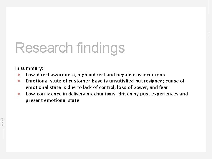 1 1 Research ﬁndings research In summary: ● Low direct awareness, high indirect and