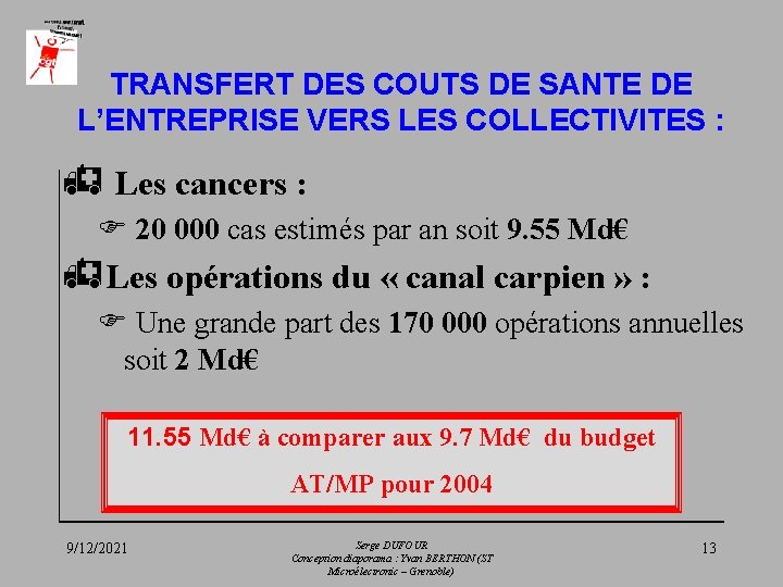 TRANSFERT DES COUTS DE SANTE DE L’ENTREPRISE VERS LES COLLECTIVITES : h Les cancers