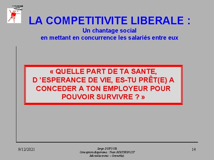 LA COMPETITIVITE LIBERALE : Un chantage social en mettant en concurrence les salariés entre