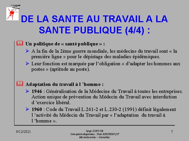 DE LA SANTE AU TRAVAIL A LA SANTE PUBLIQUE (4/4) : & Un politique