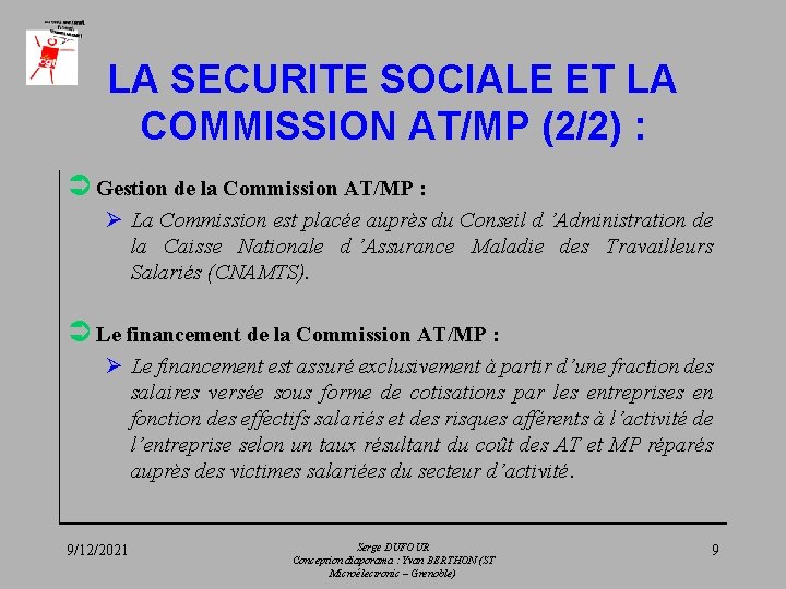 LA SECURITE SOCIALE ET LA COMMISSION AT/MP (2/2) : Ü Gestion de la Commission