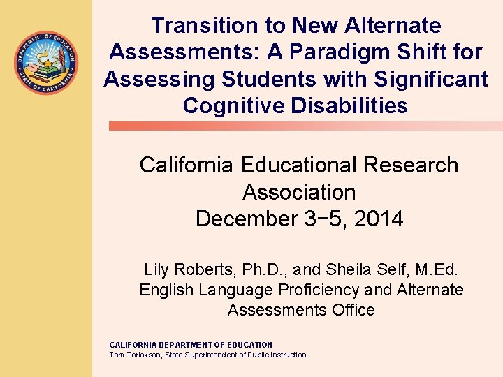 Transition to New Alternate Assessments: A Paradigm Shift for Assessing Students with Significant Cognitive