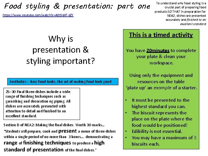 Food styling & presentation: part one https: //www. youtube. com/watch? v=A 8 t 9
