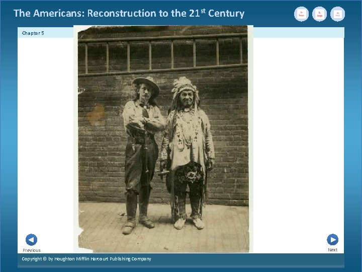The Americans: Reconstruction to the 21 st Century Chapter 5 Previous Copyright © by