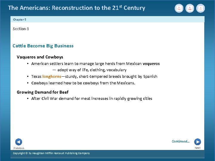 The Americans: Reconstruction to the 21 st Century Chapter 5 Section-1 Cattle Become Big