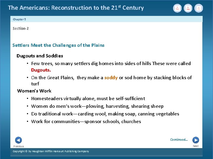 The Americans: Reconstruction to the 21 st Century Chapter 5 Section-2 Settlers Meet the