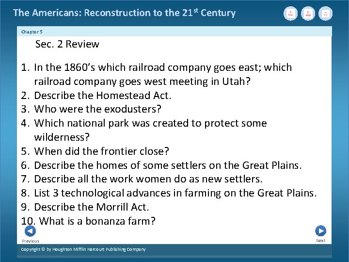 The Americans: Reconstruction to the 21 st Century Chapter 5 Sec. 2 Review 1.