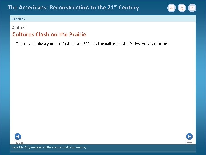 The Americans: Reconstruction to the 21 st Century Chapter 5 Section-1 Cultures Clash on