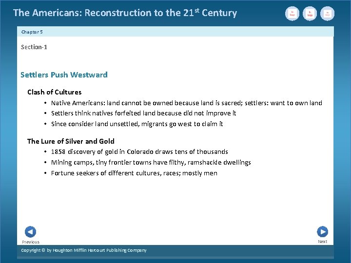 The Americans: Reconstruction to the 21 st Century Chapter 5 Section-1 Settlers Push Westward