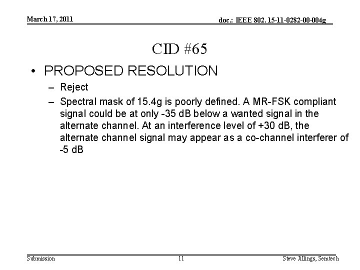 March 17, 2011 doc. : IEEE 802. 15 -11 -0282 -00 -004 g CID