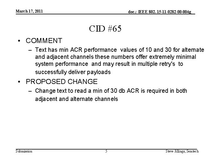 March 17, 2011 doc. : IEEE 802. 15 -11 -0282 -00 -004 g CID