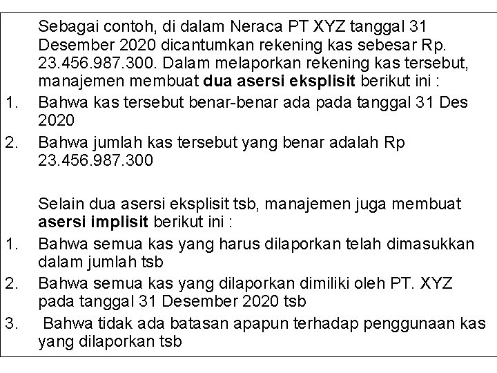 1. 2. 3. Sebagai contoh, di dalam Neraca PT XYZ tanggal 31 Desember 2020