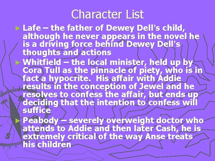 Character List ► Lafe – the father of Dewey Dell’s child, although he never