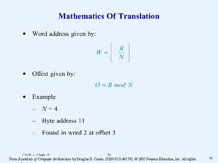 From Essentials of Computer Architecture by Douglas E. Comer. ISBN 0131491792. © 2005 Pearson From Essentials of Computer Architecture by Douglas E. Comer. ISBN 0131491792. © 2005 Pearson