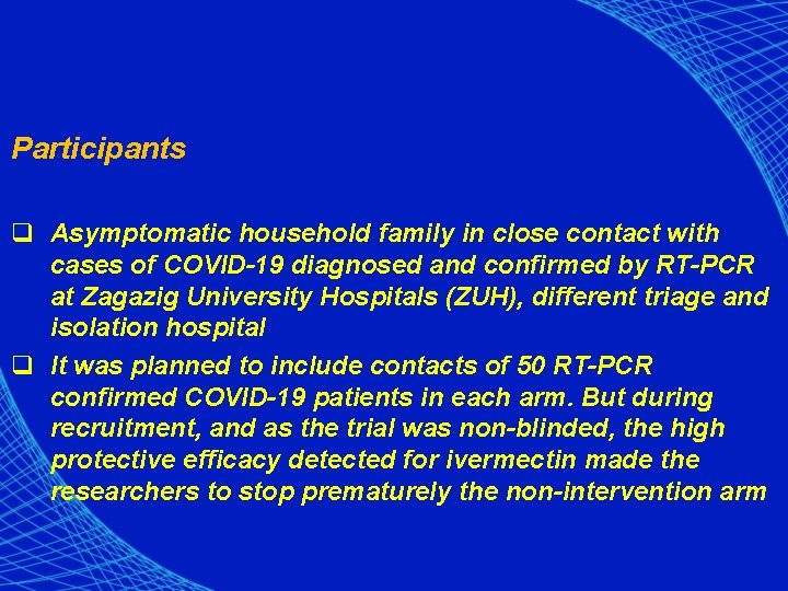 Participants q Asymptomatic household family in close contact with cases of COVID-19 diagnosed and