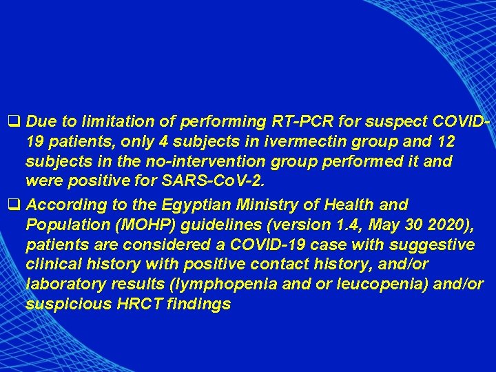 q Due to limitation of performing RT-PCR for suspect COVID 19 patients, only 4