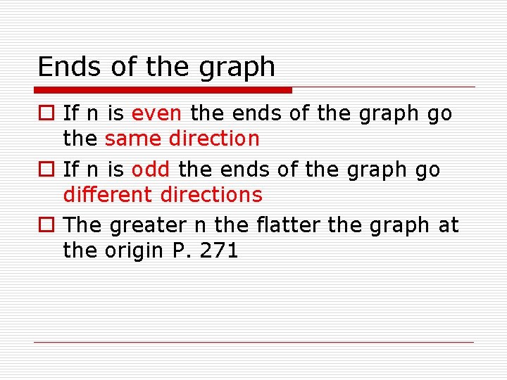 Ends of the graph o If n is even the ends of the graph