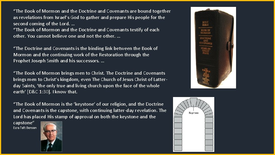 “The Book of Mormon and the Doctrine and Covenants are bound together as revelations