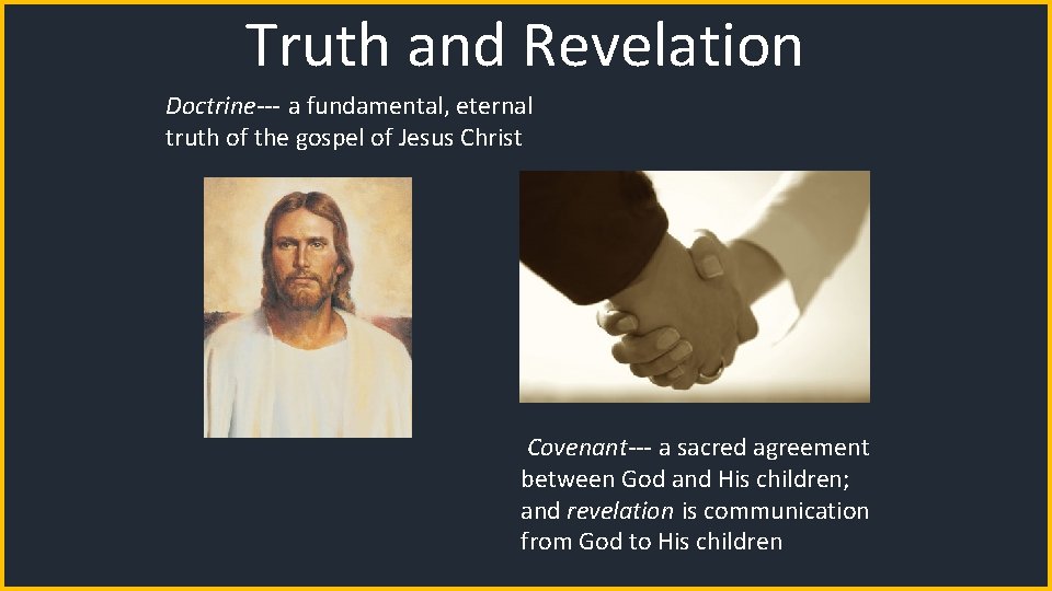 Truth and Revelation Doctrine--- a fundamental, eternal truth of the gospel of Jesus Christ