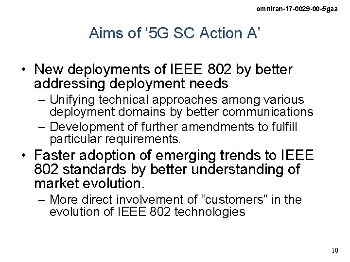 omniran-17 -0029 -00 -5 gaa Aims of ‘ 5 G SC Action A’ •