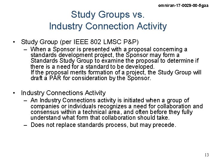 omniran-17 -0029 -00 -5 gaa Study Groups vs. Industry Connection Activity • Study Group