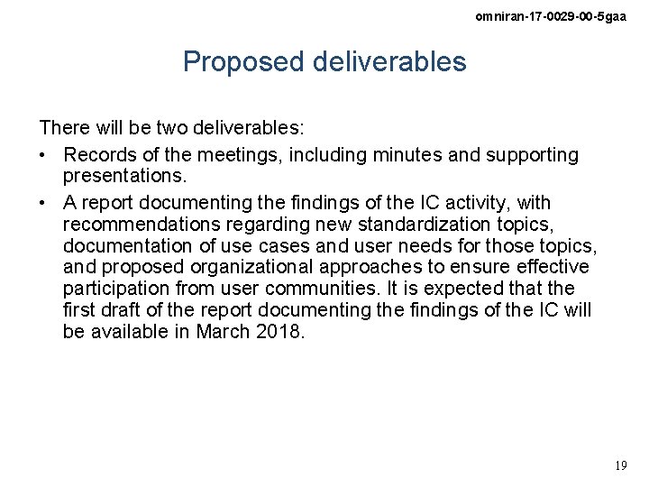 omniran-17 -0029 -00 -5 gaa Proposed deliverables There will be two deliverables: • Records