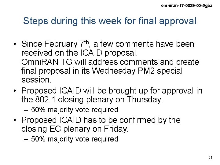 omniran-17 -0029 -00 -5 gaa Steps during this week for final approval • Since