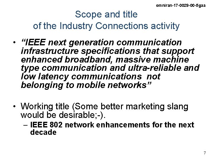 omniran-17 -0029 -00 -5 gaa Scope and title of the Industry Connections activity • omniran-17 -0029 -00 -5 gaa Scope and title of the Industry Connections activity •