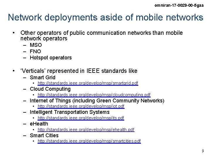 omniran-17 -0029 -00 -5 gaa Network deployments aside of mobile networks • Other operators