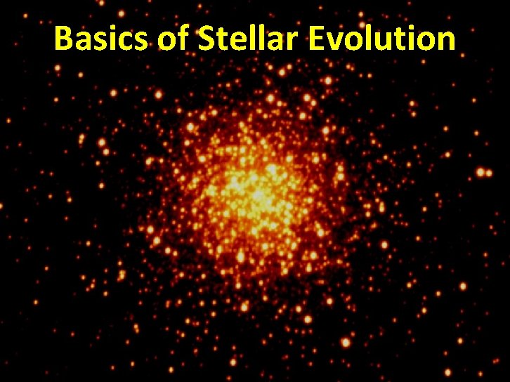 Basics of Stellar Evolution Georg Raffelt, MPI Physics, Munich ISAPP 2011, 2/8/11, Varenna, Italy