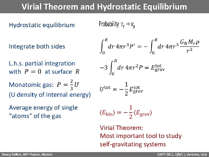 Virial Theorem and Hydrostatic Equilibrium Hydrostatic equilibrium Integrate both sides Average energy of single